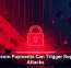 Ransom Payments Can Trigger Repeat Attacks